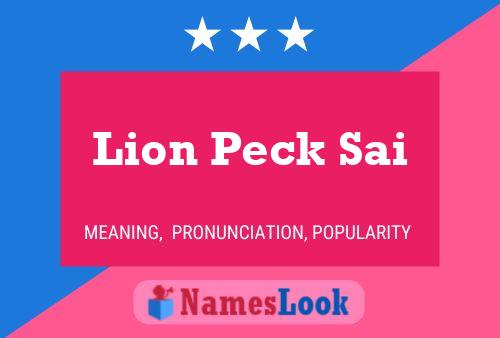 Lion Peck Sai Name Poster