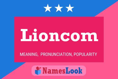 Lioncom Name Poster