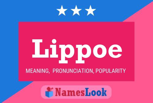 Lippoe Name Poster