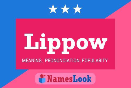 Lippow Name Poster