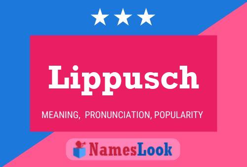 Lippusch Name Poster