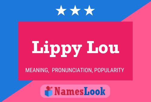 Lippy Lou Name Poster