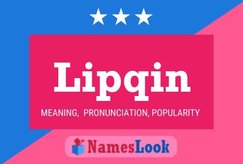 Lipqin Name Poster