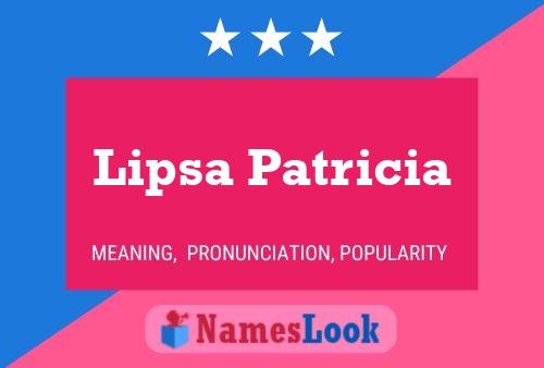 Lipsa Patricia Name Poster