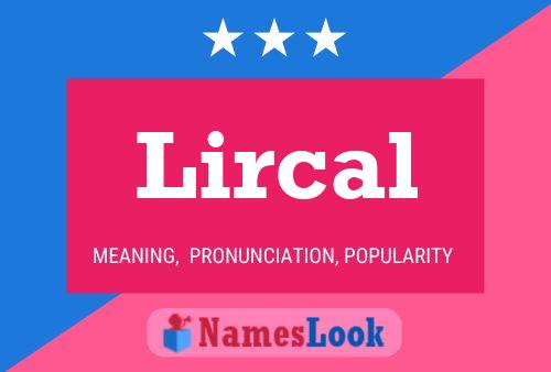 Lircal Name Poster