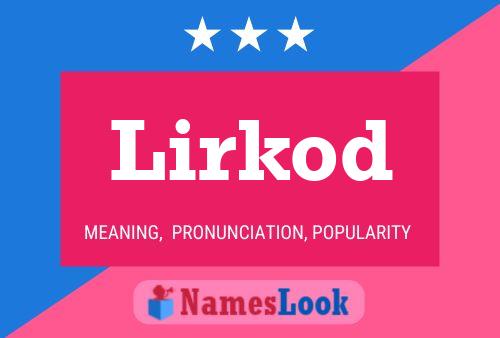 Lirkod Name Poster