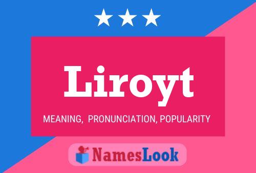 Liroyt Name Poster