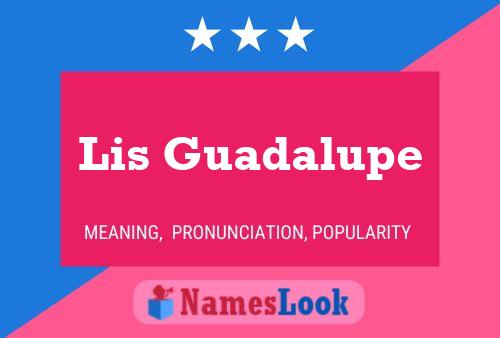 Lis Guadalupe Name Poster