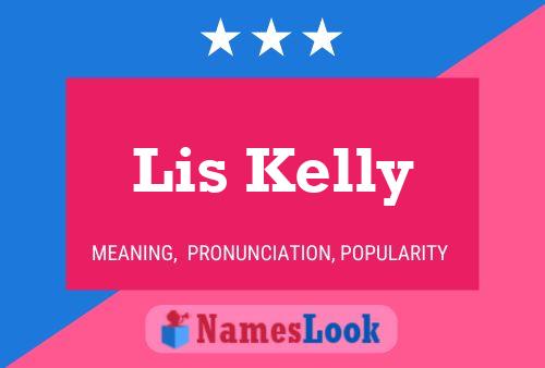 Lis Kelly Name Poster