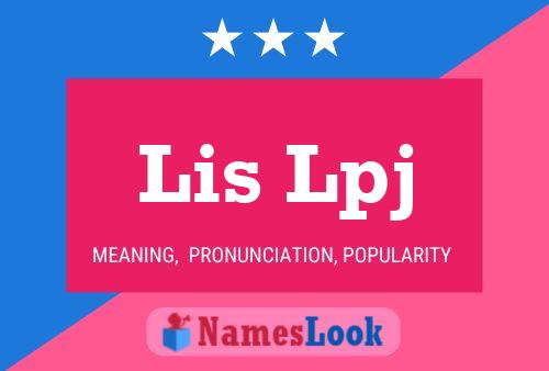 Lis Lpj Name Poster