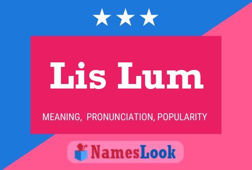 Lis Lum Name Poster