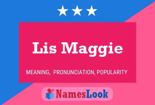 Lis Maggie Name Poster