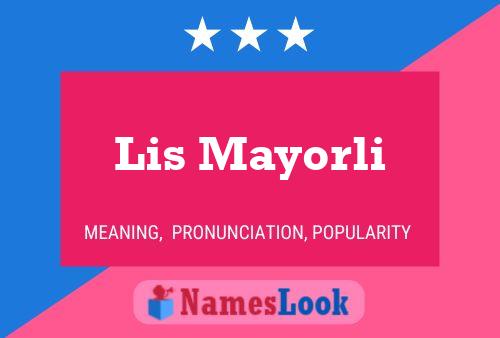 Lis Mayorli Name Poster