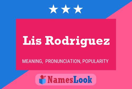 Lis Rodriguez Name Poster