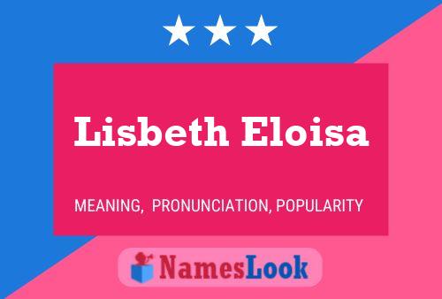 Lisbeth Eloisa Name Poster