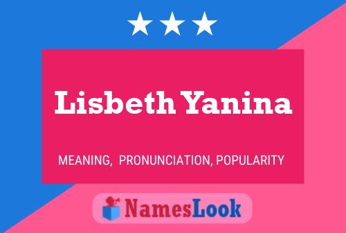 Lisbeth Yanina Name Poster