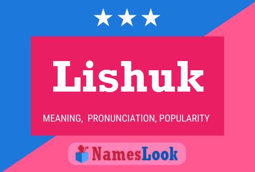 Lishuk Name Poster