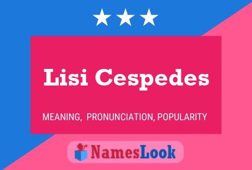 Lisi Cespedes Name Poster