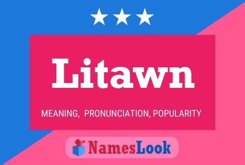 Litawn Name Poster