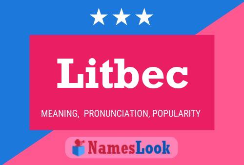 Litbec Name Poster