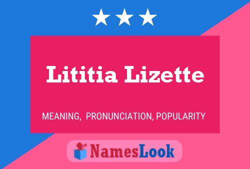 Lititia Lizette Name Poster