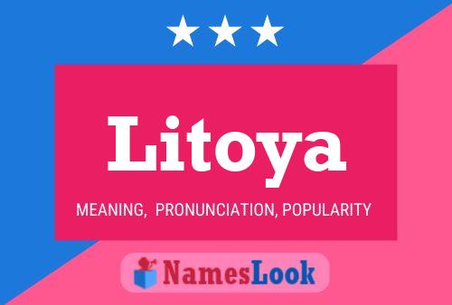 Litoya Name Poster