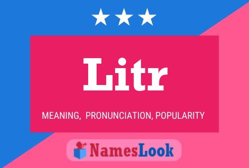 Litr Name Poster