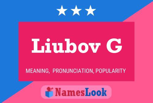 Liubov G Name Poster