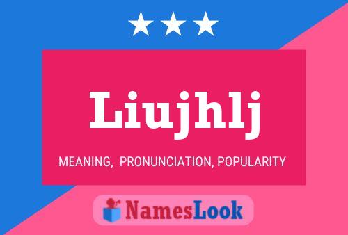 Liujhlj Name Poster