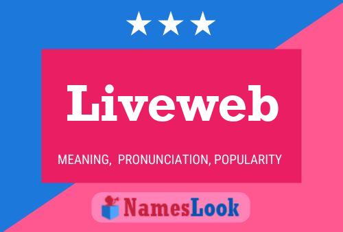 Liveweb Name Poster