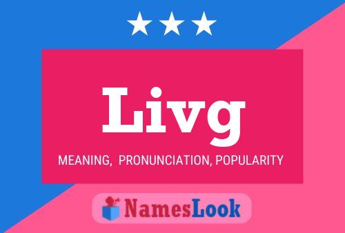 Livg Name Poster