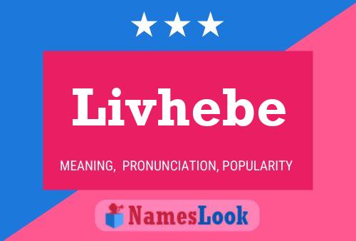 Livhebe Name Poster