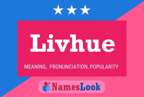 Livhue Name Poster