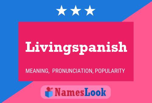 Livingspanish Name Poster