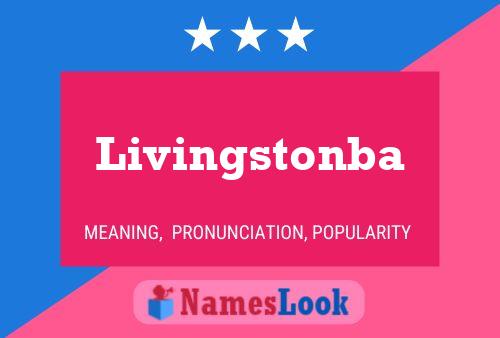 Livingstonba Name Poster