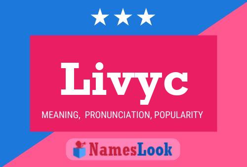 Livyc Name Poster