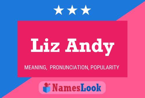 Liz Andy Name Poster