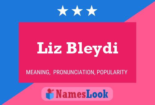 Liz Bleydi Name Poster