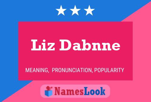 Liz Dabnne Name Poster