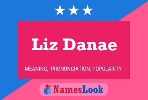 Liz Danae Name Poster