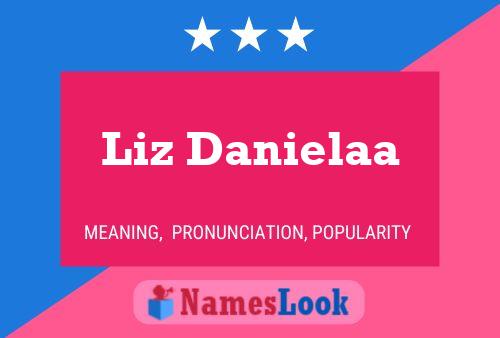 Liz Danielaa Name Poster