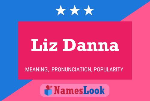 Liz Danna Name Poster