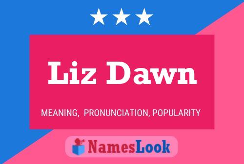 Liz Dawn Name Poster