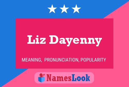 Liz Dayenny Name Poster