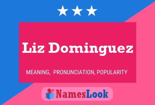 Liz Dominguez Name Poster