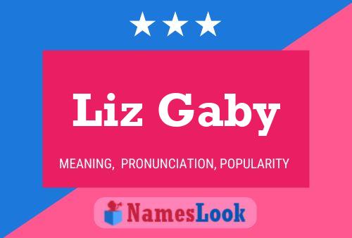 Liz Gaby Name Poster