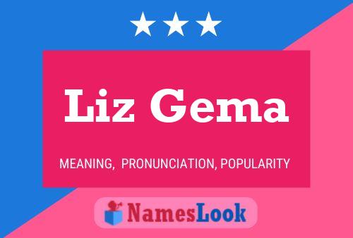 Liz Gema Name Poster