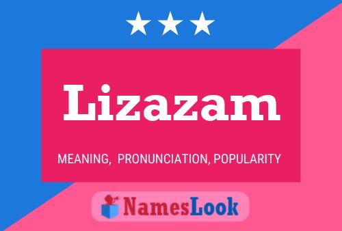 Lizazam Name Poster