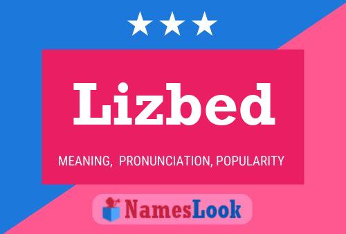 Lizbed Name Poster