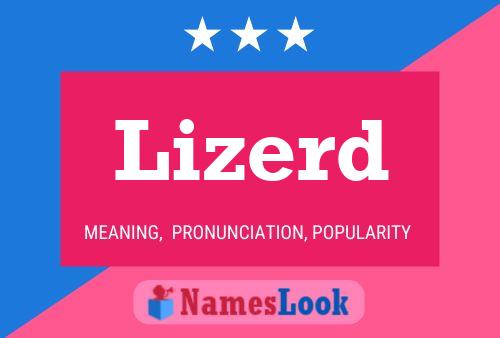 Lizerd Name Poster